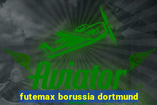 futemax borussia dortmund